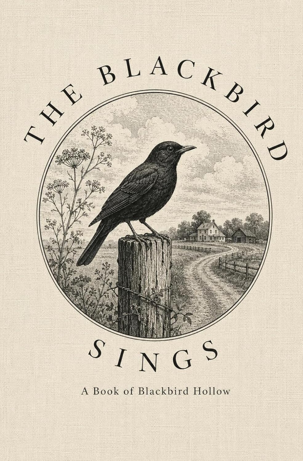The cover of The Blackbird Sings — an engraved blackbird on a fence post, the farmhouse and barn behind it